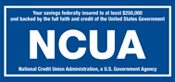Your savings federally insured to at least $250,000 and backed by the full faith and credit of the United States Government National Credit Union Administration, a U.S. Government Agency. Click here to learn more.